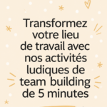 Une équipe de travail souriante participant à une activité de team building ludique au bureau.