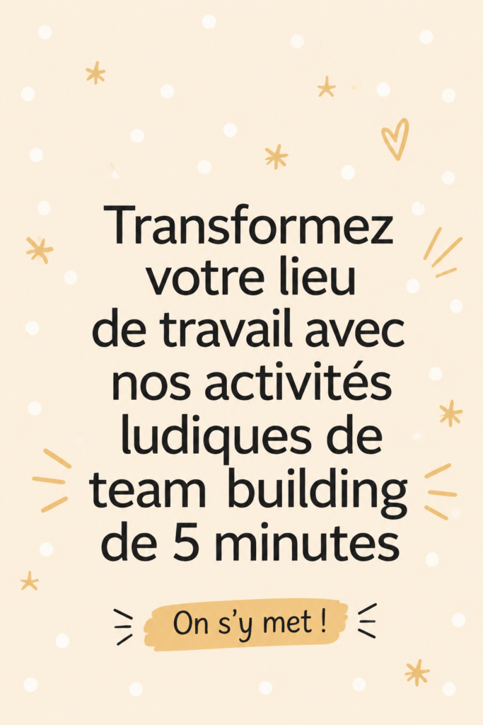 Une équipe de travail souriante participant à une activité de team building ludique au bureau.