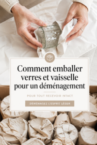 Déménagement : emballage sécurisé de verres et assiettes dans des cartons.