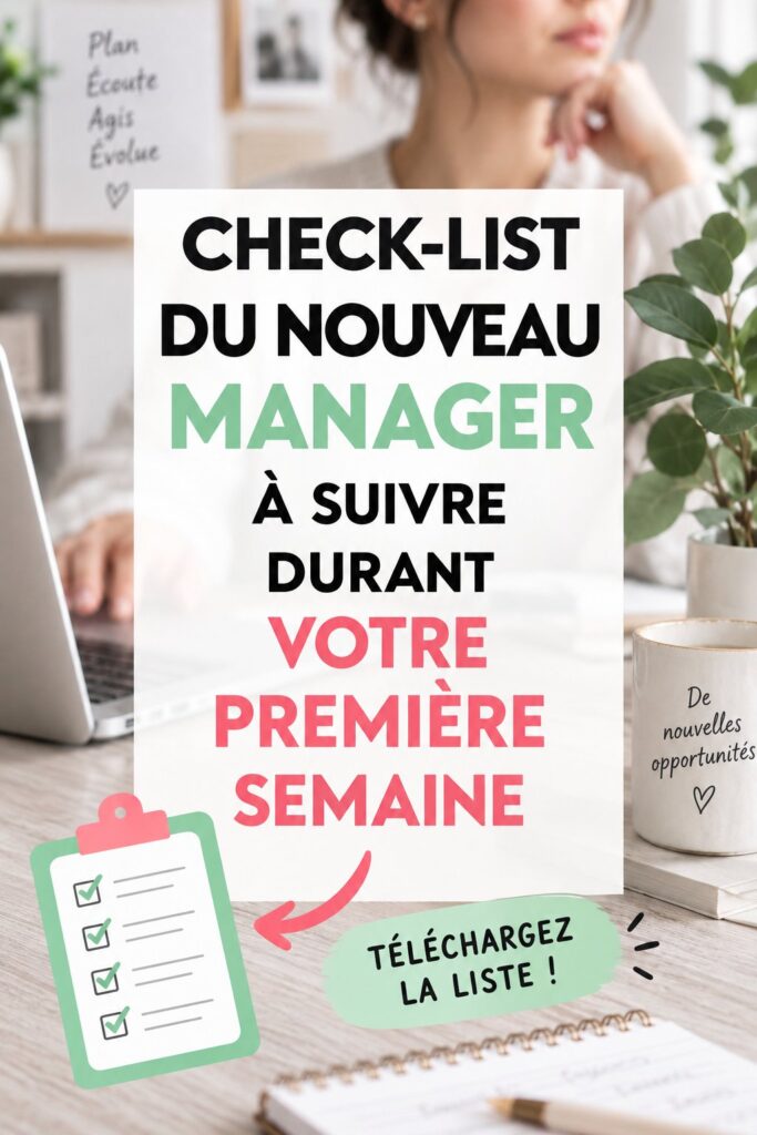 Check-list pour réussir sa première semaine en tant que nouveau manager